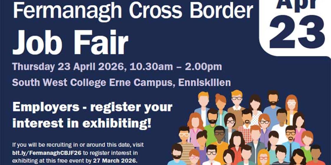Employer opportunity at Fermanagh Cross Border Job Fair Employer opportunity at Fermanagh Cross Border Job Fair